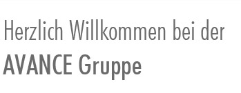 Herzlich Willkommen bei der AVANCE Gruppe